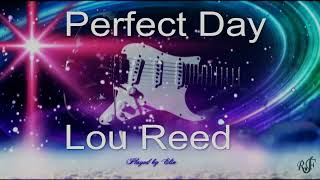 Lou Reed - Perfect Day - Instrumental guitar cover