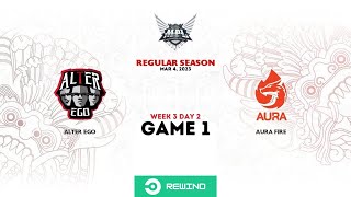 Alter Ego vs Aura Fire GAME 1 | MPL ID S11 Week 3 Day 2 | Regular Season