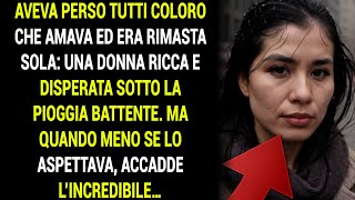 Perse tutti coloro che amava e rimase sola: una donna ricca e disperata