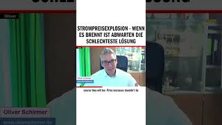 Strompreisexplosion - Wenn es brennt ist abwarten die schlechteste Lösung