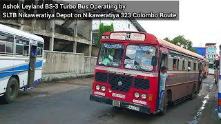 Ashok Leyland BS-3 Turbo Bus Operating By SLTB Nikaweratiya Depot on Nikaveratiya 323 Colombo Route