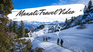 Manali Travel Video 2022 | Manali Tourist Places | Solang Valley | Atal Tunnel | Sissu | SnowFall 😍