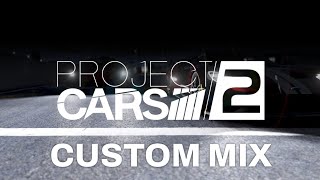 Project CARS 2 Soundtrack - Custom Mix