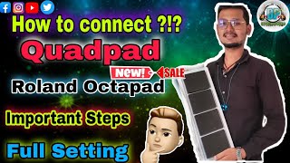 Quadpad Settings!!! How to connect External Trigger With Roland Octapad || Full Steps