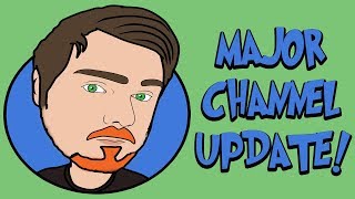 MAJOR CHANNEL UPDATE!