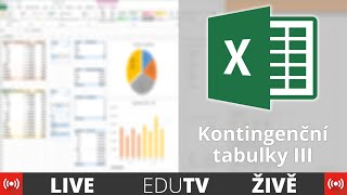 Kontingenční tabulky ŽIVĚ #3 | EduTV