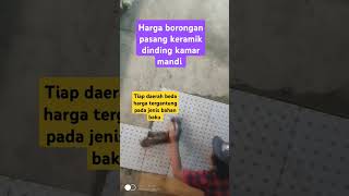 Borongan pasang keramik dinding kamar mandi