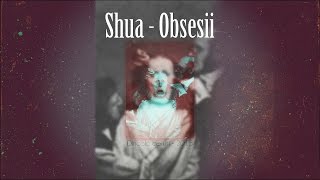 Shua - Obsesii ( Dincolo de usi - 2015 )