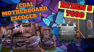 RYZEN 5 7600 PLACAS BASE COMPATIBLES  ¿CUAL ES LA MEJOR MOTHERBOARD ?