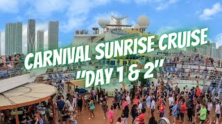 Carnival Sunrise Cruise "Day 1 and 2" Blog