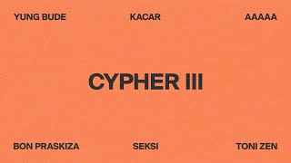 OX STREETS - CYPHER III - Seksi, ¥UNG BUD€, Toni Zen, Kacar, Bon Praskiza, AAAAA