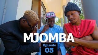 MJOMBA Episode No 03