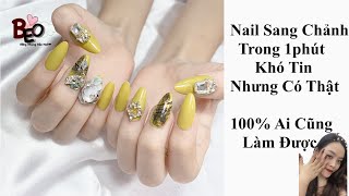 Học Làm Nail Sang Chảnh Chỉ Trong 1 Phút - 100% Ai Cũng Làm Được