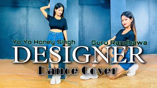 Guru Randhawa - Designer Dance Video | Yo Yo Honey Singh Ft. Divya Khosla Kumar | Dance Cover Simmy