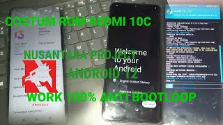 CARA INSTAL COSTUM ROM REDMI 10C | NUSANTARA PROJECT | ANDROID 12 | ANTI BOOTLOOP 100%