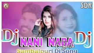 Nani Naba Chaila || Sambalpuri Dj Style Mix || New Sambalpuri Dj Song 2024 || Dj Sudhir Meher