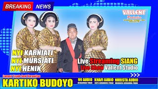 LIVE STREAMING TAYUB KELUARGA BESAR VALLENT STUDIO/NYI KARNIATI.NYI MURSIATI/NYI HENIK/KARTIKOBUDOYO