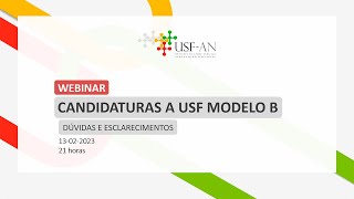 Webinar USF-AN: Candidatura a USF Modelo B - Simplificação do Processo