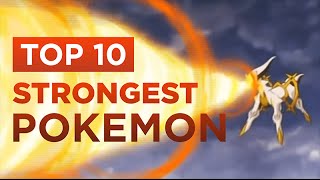 Top 10 Strongest Pokémon