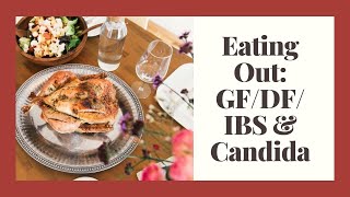 Eating Out With Food Restrictions | GF/DF/IBS & CANDIDA