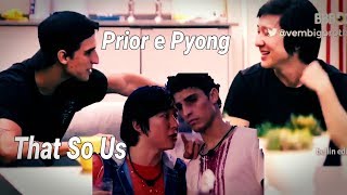 Prior e Pyong| That So Us BBB