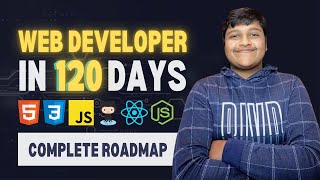 Web Developer in 120 DAYS 🔥🔥 | WEB DEVELOPMENT COMPLETE ROADMAP FOR BEGINNERS IN HINDI 😊