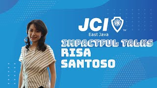 Take it Easy and Fokus on What Important" Risa Santoso | Impactful Talk JCI East Java