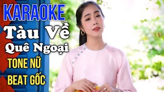 KARAOKE Tàu Về Quê Ngoại tone nữ beat gốc Thuý Phượng Bolero