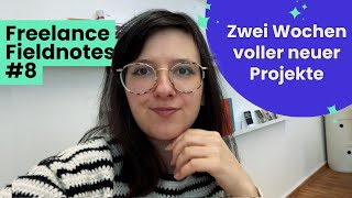 Viele Projekte am Start!🧋 Freelance Fieldnotes #8 [vlog / DE / eng sub]