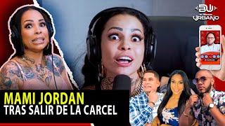 MAMI JORDAN Y SU SITUACION TRAS SALIR DE LA CARCEL