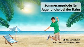 Sommerangebote bei der Bahn für Jugendliche 2022 | ÖBB Sommerticket | WESTbahn SommerHit Ticket