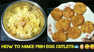 How to make fish egg cutlets || cutlets #eggcutlets