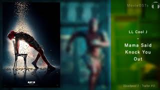 Deadpool 2 | Soundtrack | LL Cole J - Mama Said Knock You Out