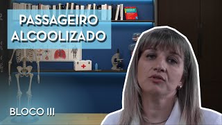 PASSAGEIRO ALCOOLIZADO - CURSO DE COMISSÁRIOS DE VOO (BLOCO III)