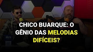 Chico Buarque: O Gênio das Melodias Difíceis?