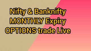 Nifty BankNifty Monthly Expiry Opton Trading Live