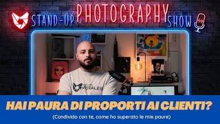 come SUPERARE la PAURA di proporsi ai clienti - marketing per fotografi e videomaker