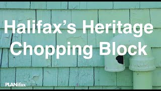 Halifax's Heritage Chopping Block