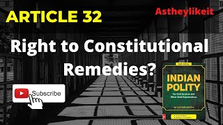 Article 32-Right to Constitutional Remedies?