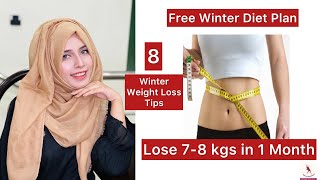 Free Diet Plan for Winters | 8 Tips to Lose 7-8 kgs in 1 Month |Guaranteed Results #weightloss