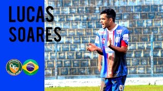 Lucas Soares • Meia Armador • Goals • Skills • Passes • Tackles