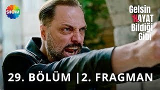 Gelsin Hayat Bildiği Gibi 29. Bölüm 2. Fragmanı