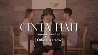 Araf Aziz - Cinta Hati (Official Karaoke)