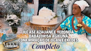 ILÊ ASÉ AZAUANE E YEPONDÁ (Confirmação de Renato de Osossi , Joise de Sango e Janaína de Yemanjá)