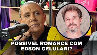 Após 43 anos, Rita Cadillac revela se teve um romance com Edson Celulari