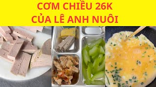 Bữa chiều tiêu chuẩn 26k của Lê Anh Nuôi #food #bodoi