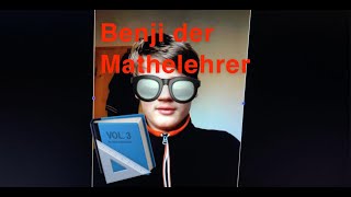 benji der mathe lehrer. yt kacke