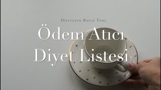 Ödem Atıcı Diyet Listesi