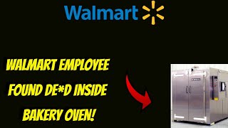 Walmart employee found inside oven