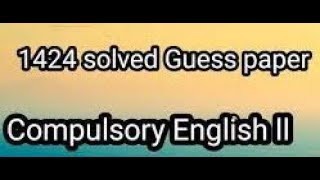 1424- 9408 Compulsory English || Solved Guess paper 2021 || By Alimahonline